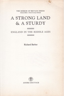 A Strong Land & A Sturdy: England in the Middle Ages