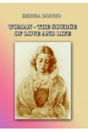 Woman the source of love and life