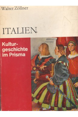Kulturgeschichte im Prisma, Italien.