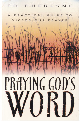 Praying God's Word Praying God's Word